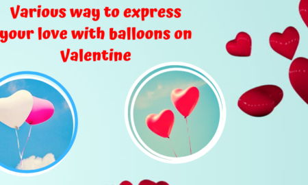 Various way to express your love with balloons on Valentine