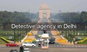 Private Investigator in Delhi