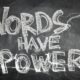 words-have-power
