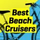 What is a Cruiser Bike for Cruising the Beach