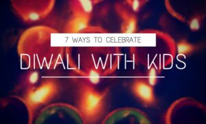 7 amusing methods to have fun Diwali with children